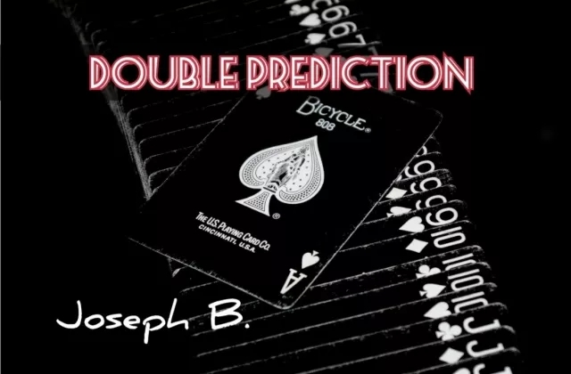 DOUBLE PREDICTION By Joseph B.