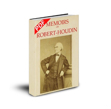 Memoirs of Robert-Houdin by Robert Houdin