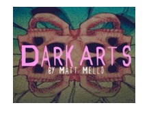 Dark Arts by Matt Mello presented by Matthew Johnson