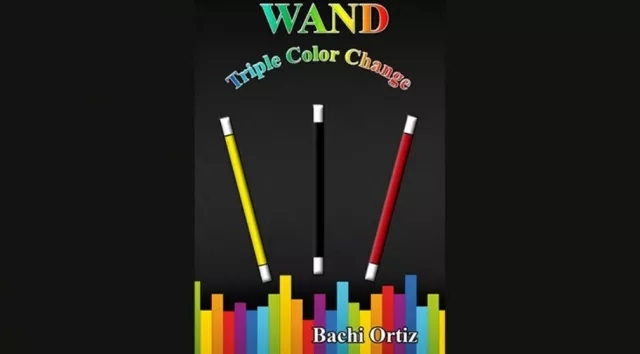 Wand Triple Color Change by Bachi Ortiz
