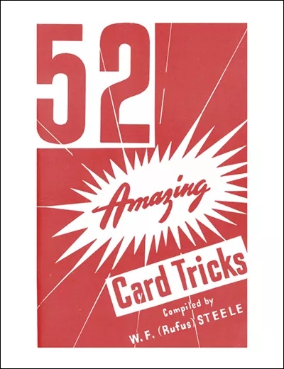 52 Amazing Card Tricks - WF "Rufus" Steele