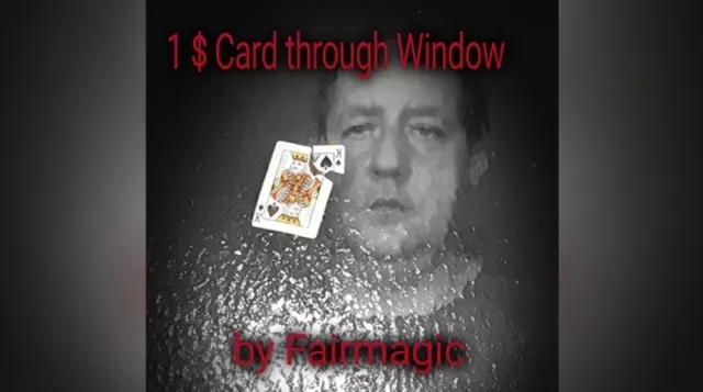 1$ Card Through Window by Ralf Rudolph aka' Fairmagic