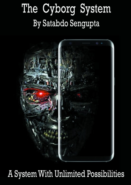 Cyborg System By Satabdo Sengupta (only for android users)