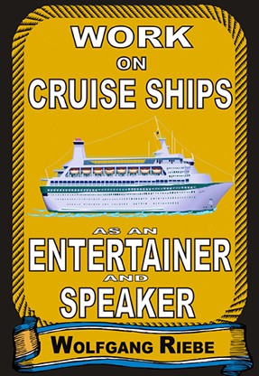 Working On Cruise Ships as an Entertainer & Speaker by Wolfgang