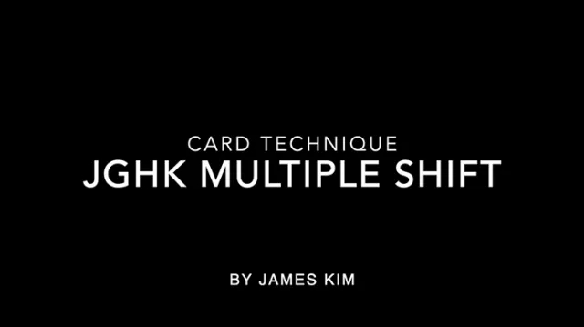 JGHK Multiple Shift by James Kim video (Download)
