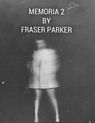 MEMORIA 2 BY FRASER PARKER (INSTANT DOWNLOAD)