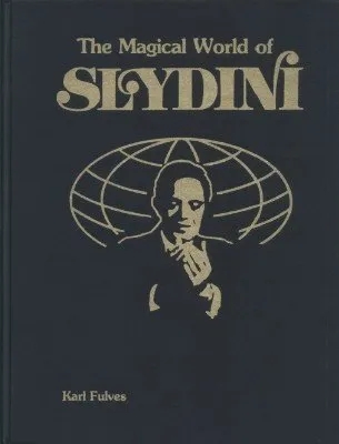 The Magical World of Slydini (Text & Photos) by Karl Fulves & To
