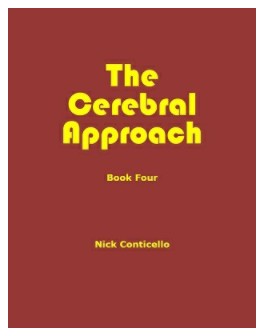 Nick Conticello - The Cerebral Approach: Book four