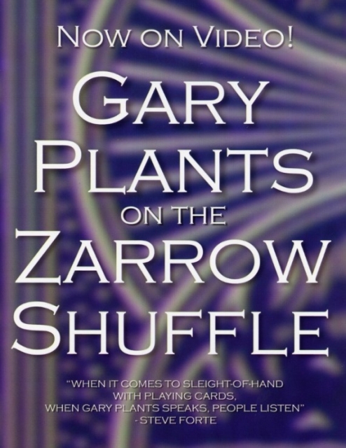 Gary Plants on the Zarrow Shuffle (Now on Video)