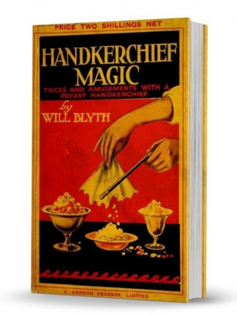 Handkerchief Magic By Will Blyth