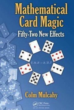 Mathematical Card Magic: Fifty-Two New Effects