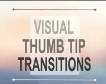 Visual Thumb Tip Transitions by Conjuror Community