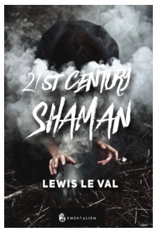 21ST CENTURY SHAMAN BY LEWIS LE VAL (VIDEO DOWNLOAD)