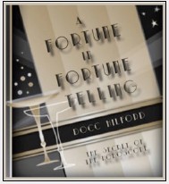 A FORTUNE IN FORTUNE TELLING BY DOCC HILFORD
