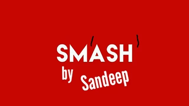 Sm'ash' by Sandeep video (Download)