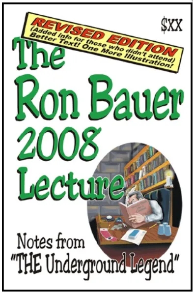 The Ron Bauer 2008 Lecture - Revised Edition