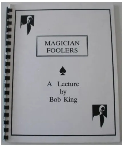 Magician Foolers A Lecture by Bob King