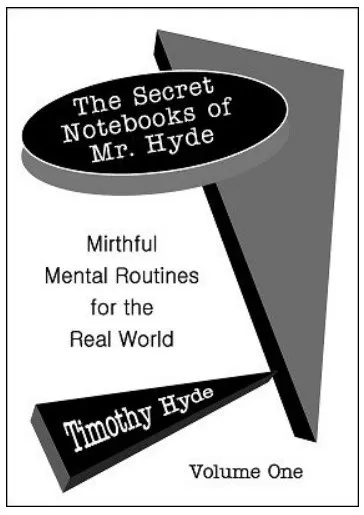 Timothy Hyde - The Secret Notebooks of Mr. Hyde Vol1 By Timothy