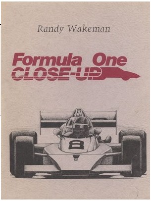 Formula One Close-Up by Randy Wakeman (Strongly recommended)