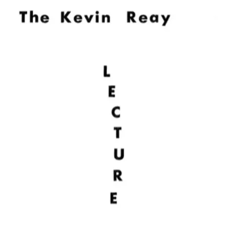 The Kevin Reay Lecture