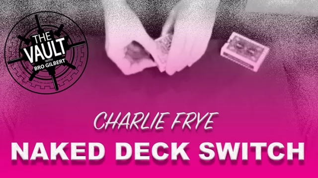 The Vault – Naked Deck Switch by Charlie Frye Mixed Media (Downl