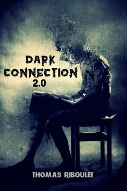 Dark Connection 2.0 by Thomas Riboulet