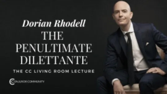 Dorian Rhodell – The Penultimate Dilettante – Living Room Lectur