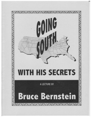 Going South With His Secrets a Lecture by Bruce Bernstein