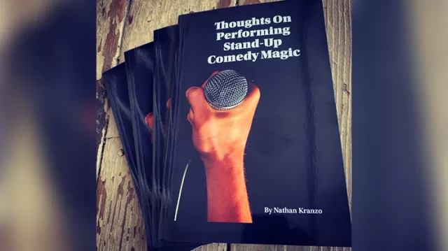 Thoughts On Performing Stand Up Comedy Magic by Nathan Kranzo -
