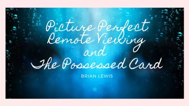 Picture Perfect Remote Viewing & The Possessed Card by Brian Lew