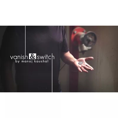 Vanish & Switch by Manoj Kaushal (Download)