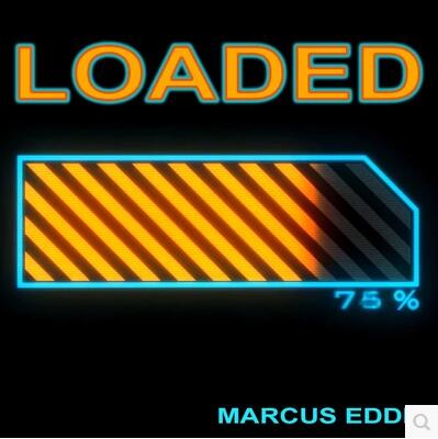 Loaded by Marcus Eddie