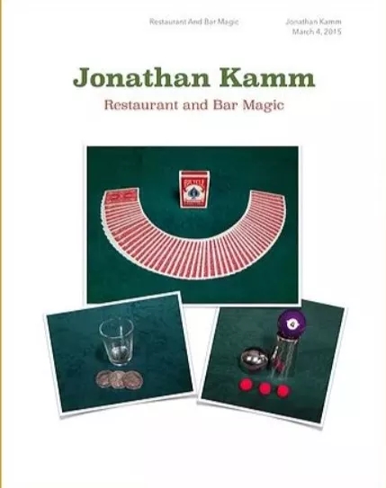 Restaurant And Bar Magic By Jonathan Kamm (Kamm 2015 Lecture Not