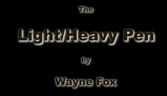 Light and Heavy Pen (Online Instructions) by Wayne Fox