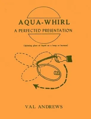 Aqua-Whirl: spinning glass of liquid on a hoop or harness by Val
