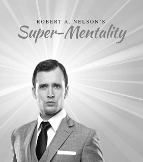 Super-Mentality By Robert Nelson
