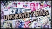 Ungravity bill by Tybbe master