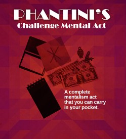 Phantini's Challenge Mental Act by Gene Grant