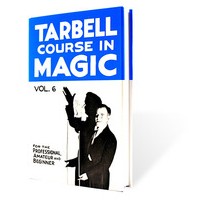 Tarbell Course in Magic Volume 6
