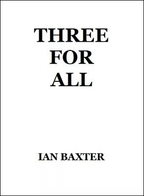 Three For All by Ian Baxter
