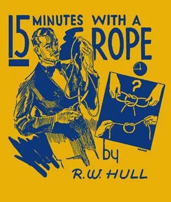 15 Minutes With a Piece of Rope - Ralph Hull