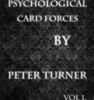 Psychological Playing Card Forces (Vol 1) by Peter Turner (DRM P
