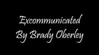 Excommunication by Brady Oberley