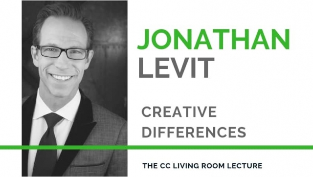 Jonathan Levit - The CC Living Room Lecture - Creative Differenc