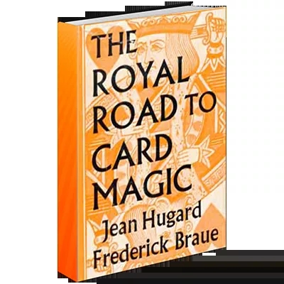 Royal Road to Card Magic by Hugard & Conjuring Arts Research Cen
