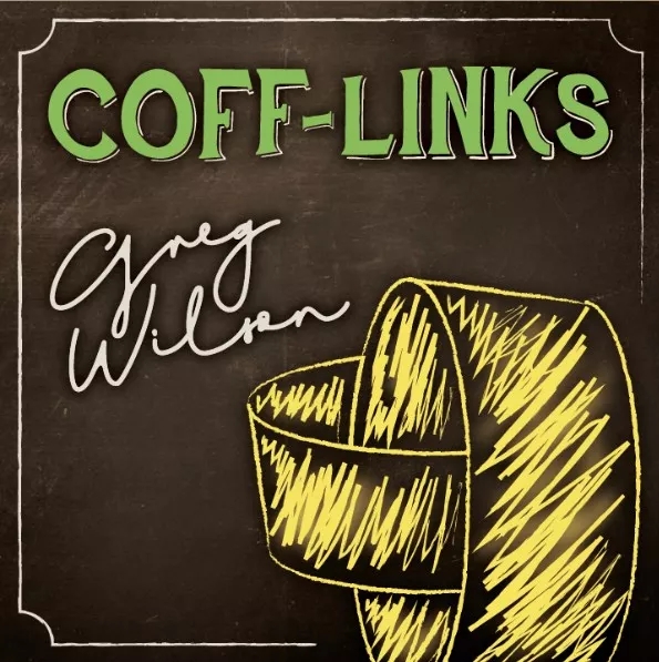 Coff-Links by Gregory Wilson & David Gripenwaldt