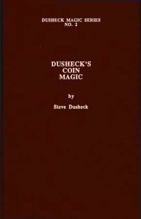 Dusheck’s (#2) Coin Magic by Steve Dusheck