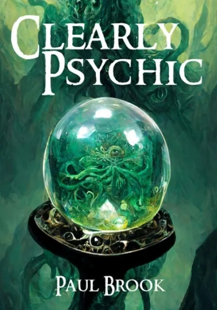 Clearly Psychic by Paul Brook