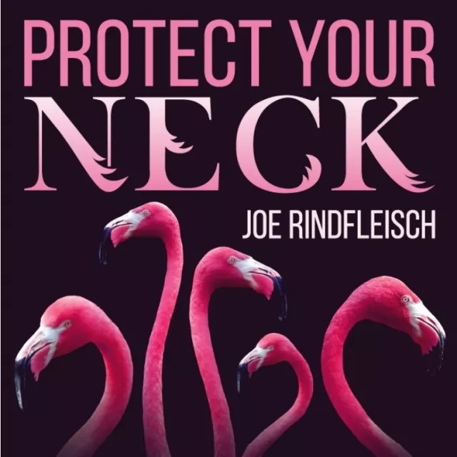 Protect Your Neck by Joe Rindfleisch