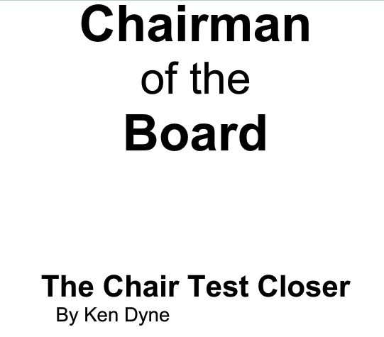 Ken Dyne - Chairman of The Board
